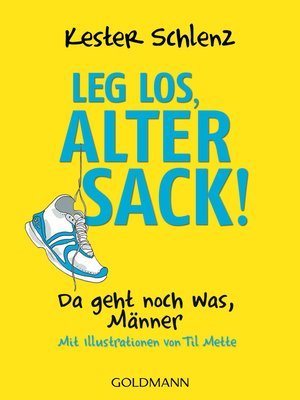 cover image of Leg los, alter Sack!